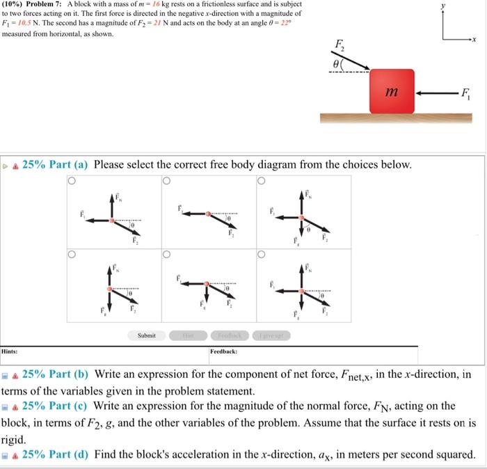 Block rests frictionless forces shown applied transcribed